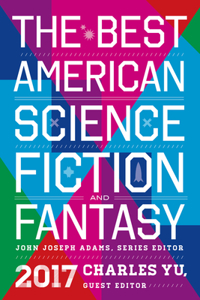 Best American Science Fiction and Fantasy 2017