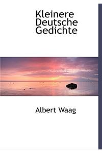 Kleinere Deutsche Gedichte