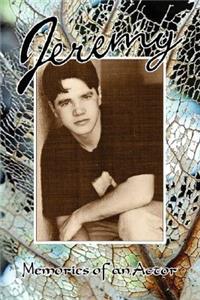 Jeremy / Memories of an Actor