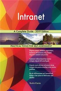 Intranet A Complete Guide - 2019 Edition