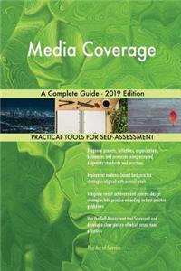 Media Coverage A Complete Guide - 2019 Edition