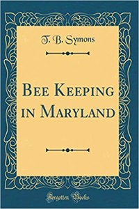 Bee Keeping in Maryland (Classic Reprint)