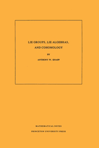 Lie Groups, Lie Algebras, and Cohomology. (Mn-34), Volume 34