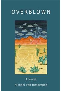 Overblown - The Novel