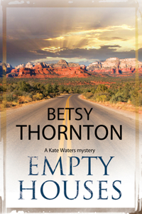 Empty Houses: An Arizona Murder Mystery