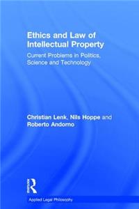 Ethics and Law of Intellectual Property