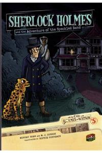 Sherlock Holmes and the Adventure of the Speckled Band
