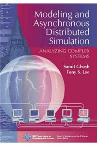 Modeling and Asynchronous Distributed Simulation: Analyzing Complex Systems