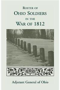 Roster of the Ohio Soldiers in the War of 1812