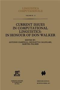 Current Issues in Computational Linguistics: In Honour of Don Walker