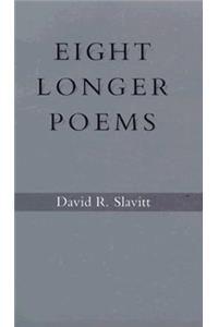 Eight Longer Poems