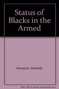 Status of Blacks in the U. S. Armed Forces