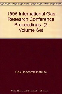 1995 International Gas Research Conference Proceedings (2 Volume Set