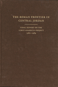 The Roman Frontier in Central Jordan