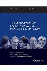 Development of Narrative Practices in Medicine C.1960-C.2000