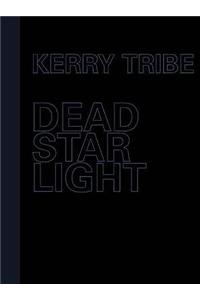 Kerry Tribe - Dead Star Light