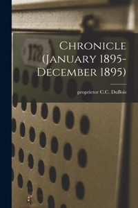 Chronicle (January 1895- December 1895)