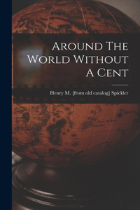 Around The World Without A Cent