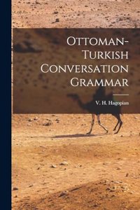 Ottoman-turkish Conversation Grammar