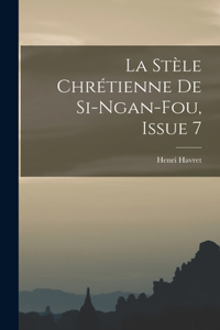 La Stèle Chrétienne De Si-Ngan-Fou, Issue 7