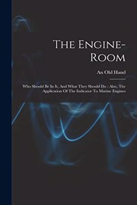 The Engine-room