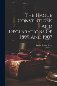 Hague Conventions And Declarations Of 1899 And 1907