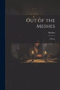 Out of the Meshes