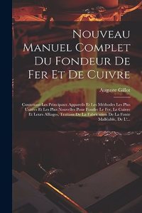 Nouveau Manuel Complet Du Fondeur De Fer Et De Cuivre