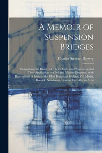 Memoir of Suspension Bridges