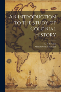 Introduction to the Study of Colonial History