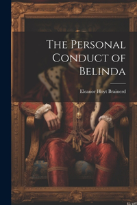 Personal Conduct of Belinda