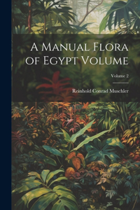 Manual Flora of Egypt Volume; Volume 2