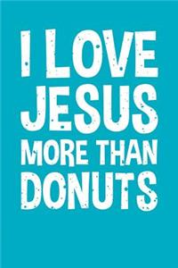 I Love Jesus More Than Donuts