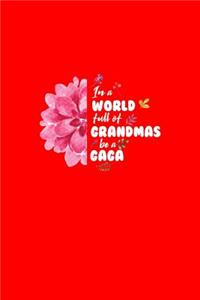 In A World Full Of Grandmas Be A Gaga: Dot Grid Journal - In A World Full Of Grandmas Be A Gaga Black Fun-ny Nana Gift - Red Dotted Diary, Planner, Gratitude, Writing, Travel, Goal, Bulle