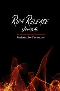 Rip & Release Journal - Designed For Destruction