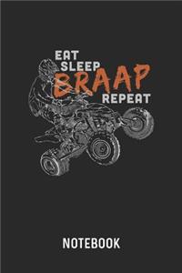Eat Sleep Braap Repeat Notebook