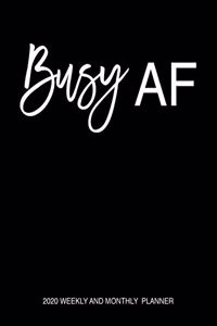 Busy AF 2020 Weekly And Monthly Planner