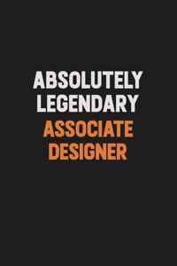 Absolutely Legendary Associate Designer