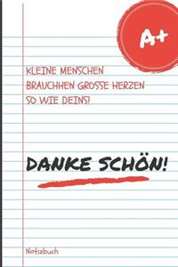 Kleine Menschen Brauchen Große Herzen So Wie Deins! Dankeschön! Notizbuch