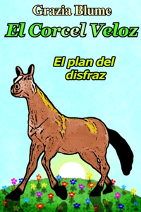 El Corcel Veloz