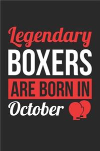 Birthday Gift for Boxer Diary - Boxing Notebook - Legendary Boxers Are Born In October Journal