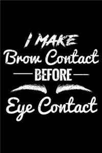 I Make Brow Contact Before Eye Contact