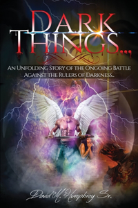 Dark Things...An Unfolding Story