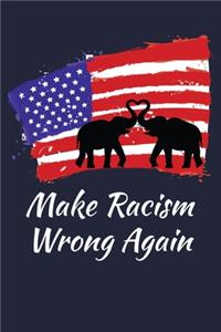 Make Racism Wrong Again