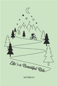 Life´s a Beautiful Ride Notizbuch