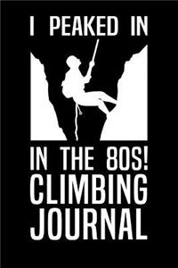 I Peaked in the 80s Climbing Journal