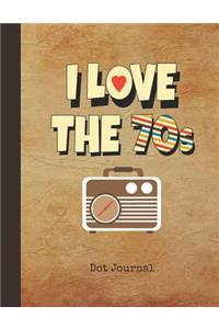 I Love the 70s Dot Journal