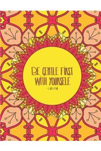 Be Gentle First with Yourself