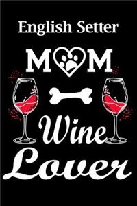 English Setter Mom Wine Lover