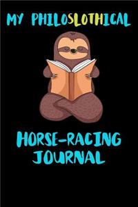 My Philoslothical Horse-racing Journal
